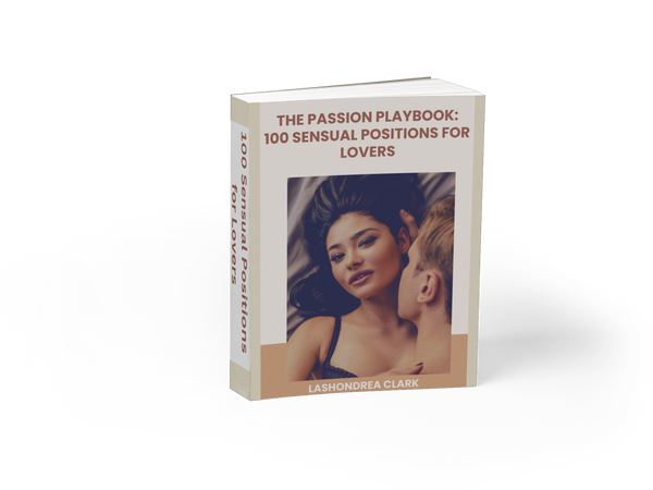Passion Playbook: 100 Sensual Positions for Lovers